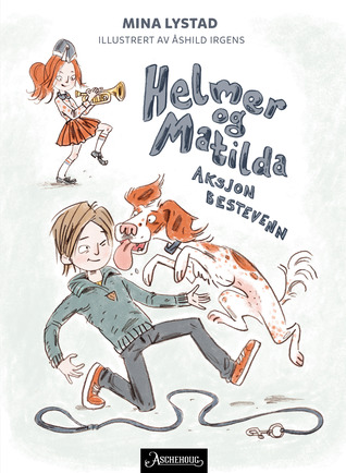 Helmer og Matilda - Aksjon bestevenn