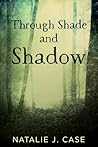 Through Shade and Shadow