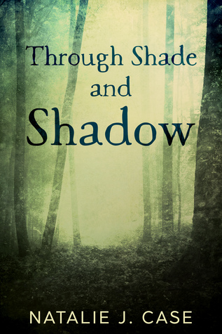 Through Shade and Shadow (Shades and Shadows Book 1)