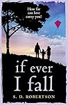 If Ever I Fall by S.D. Robertson