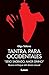 Tantra para occidentales (Alternativa) (Spanish Edition)