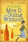 Book cover for Mrs D is Going Without: A Memoir