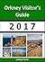 Orkney Visitor's Guide 2017 [Travel Series]