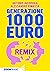 Generazione 1000 euro: Remix