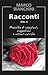 Racconti Vol II - Raccolta di ossessioni, suggestioni e visio... by Marco  Bianchini