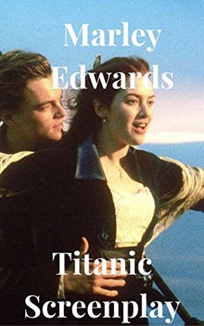 Titanic Screenplay (Kindle Edition)
