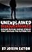 Unexplained Disappearances: Bizarre Missing People Stories That Baffled The Authorities (Missing Persons Book 2)