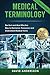 Medical Terminology: The Be...
