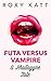 Futa versus Vampire: A Phallogyne Tale