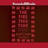 The Fire This Time by Jesmyn Ward