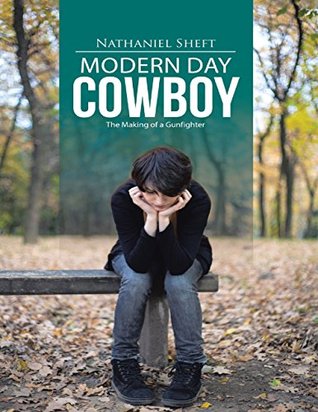 Modern Day Cowboy: The Making of a Gunfighter (Kindle Edition)