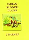Indian Runner Ducks (International Poultry Library)