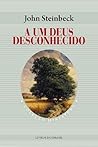 A Um Deus Desconhecido by John Steinbeck