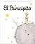 El principito by Antoine de Saint-Exupéry