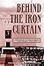 Behind the Iron Curtain