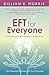EFT for Everyone: Life Chan...