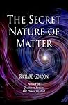 Book cover for The Secret Nature of Matter