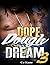 Dope, Dough and a Dream 3