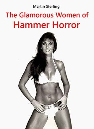 The Glamorous Women of Hammer Horror (Kindle Edition)
