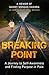 Breaking Point: A Journey to Self-Awareness and Finding Purpose in Pain