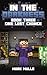 In the Darkness (Book 3): Last Chance (An Unofficial Minecraft Book for 15 Years Old and Above)