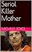 Serial Killer Mother