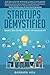 Startups Demystified: Founders Share Strategies, Secrets, and Lessons Learned