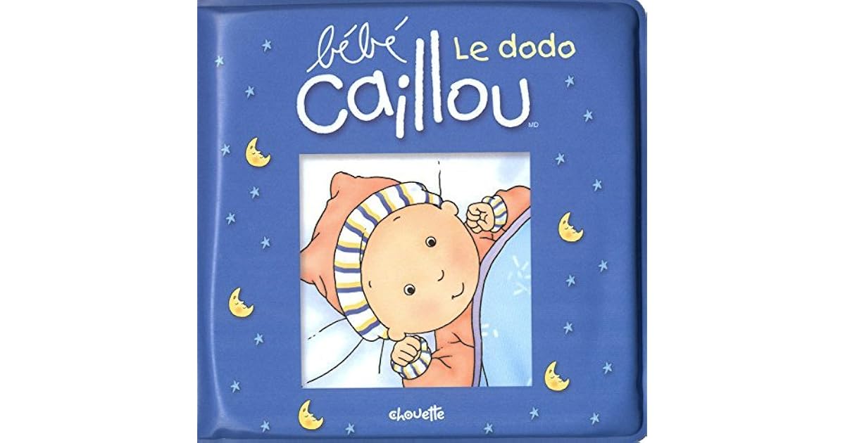Bebe Caillou Le Dodo Livre Bain By Pascale Morin