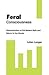 Feral Consciousness by Julian Langer