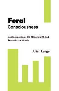 Feral Consciousness (Paperback)