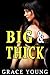 Big & Thick: A First Time Romance