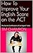 How To Improve Your English...