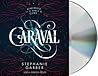Caraval by Stephanie Garber