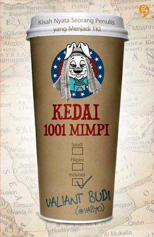 Kedai 1001 Mimpi: Kisah Nyata Seorang Penulis yang Menjadi TKI (Paperback)