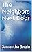 The Neighbors Next Door