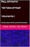 Ray Johnson's: "42.Tales of Maat" Volume No: I: The foundation of the Laws of the Pharaoh's
