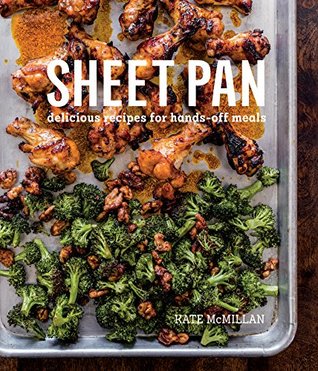 Sheet Pan: Delicious Recipes for Hands-Off Meals (Kindle Edition)