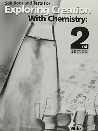 Exploring Creation with Chemistry Solutions and tests (Hardcover)