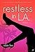 Restless in LA