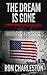 The Dream is Gone Economic Survival in 21st century America: Say No to Credit – Say No to Banks