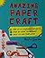 Amazing Paper Craft! [Paperback] [Jan 01, 2016] NA by Neetu Sharma