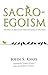 Sacro-Egoism: The Rise of R...
