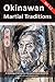 Okinawan Martial Traditions...