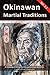 Okinawan Martial Traditions Vol. 1.2: Te, Tode, Karate, Karatedo, Kobudo