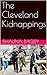 The Cleveland Kidnappings: Stories of True Crime