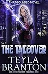 The Takeover (Unbounded #5)