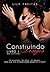 Construindo Desejos (Série Construindo Livro 1) (Portuguese Edition)