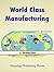 World Class Manufacturing by K. Shridhara Bhat