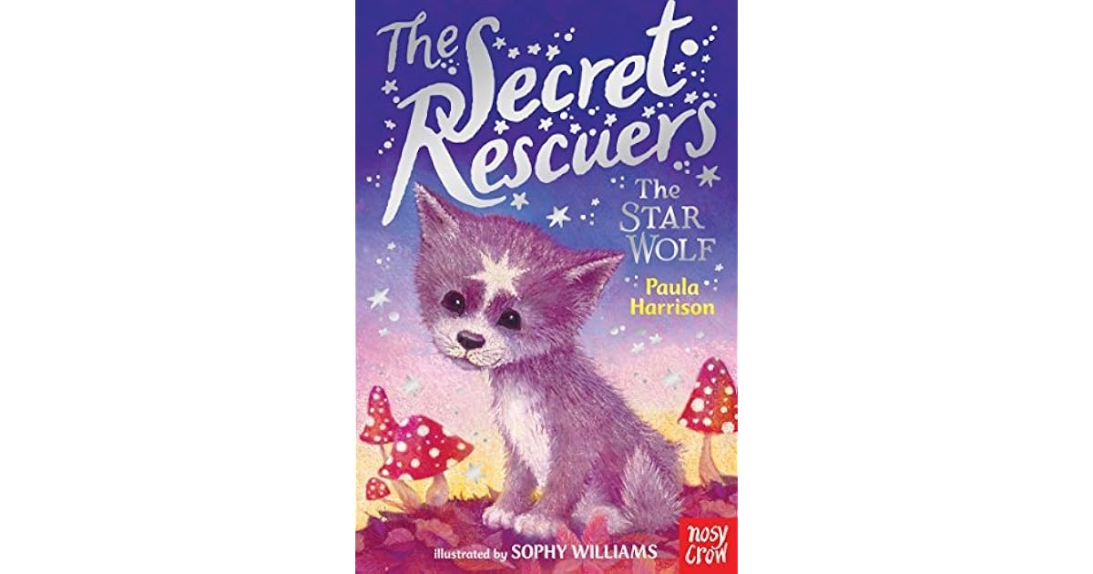 The Star Wolf (The Secret Rescuers, #5) by Paula Harrison