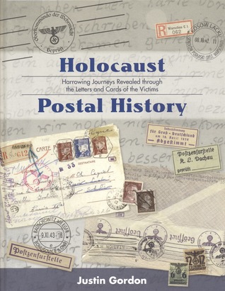 Holocaust Postal History: Harrowing Journeys Revealed through the Letters and Cards of the Victims